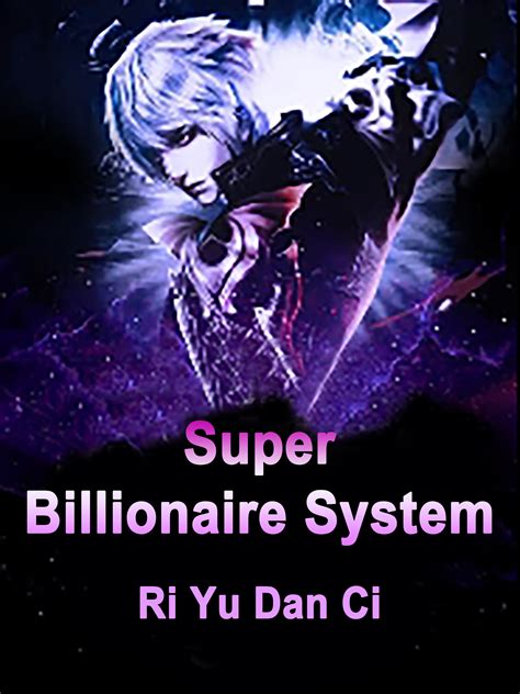Read light novel, korean novel and chinese novel online for free. . Super billionaire system chapter 1 read online pdf